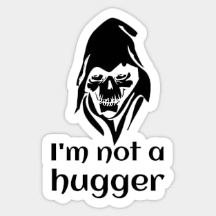 Not a Hugger Sticker